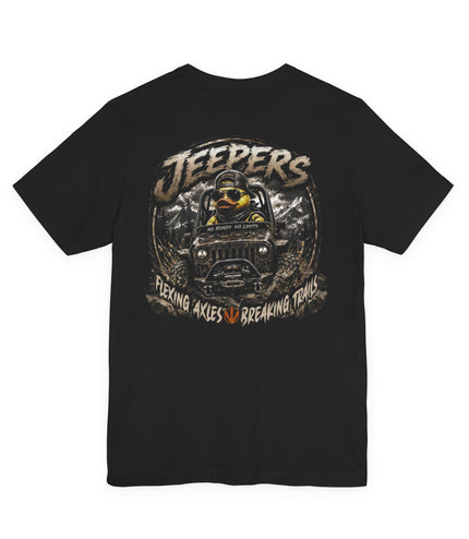 Duck Off Jeeperd T-Shirt — Flexing Axles, Breaking Trails Adventure Tee